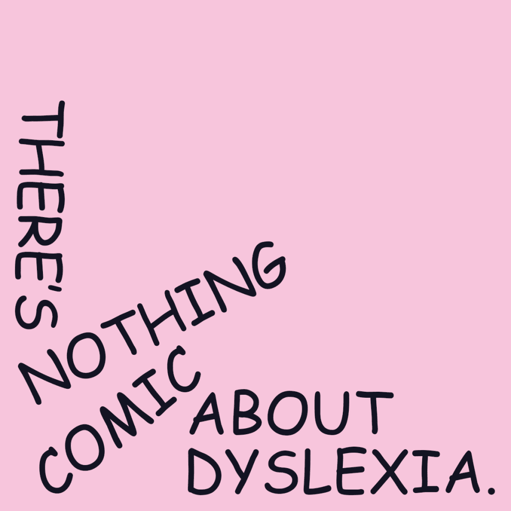 Images of materials from the 'Nothing Comic About Dyslexia' campaign