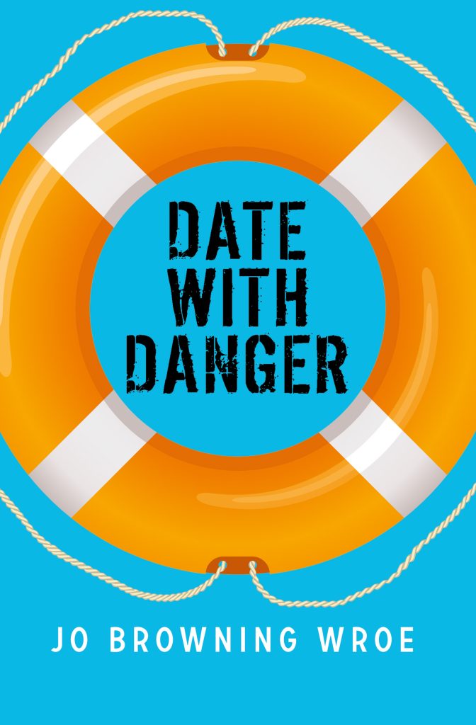 Cover of Date with Danger by Jo Browning Wroe