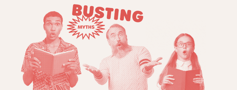 Three people with surprised expressions. The words Busting Myths above them in a starburst